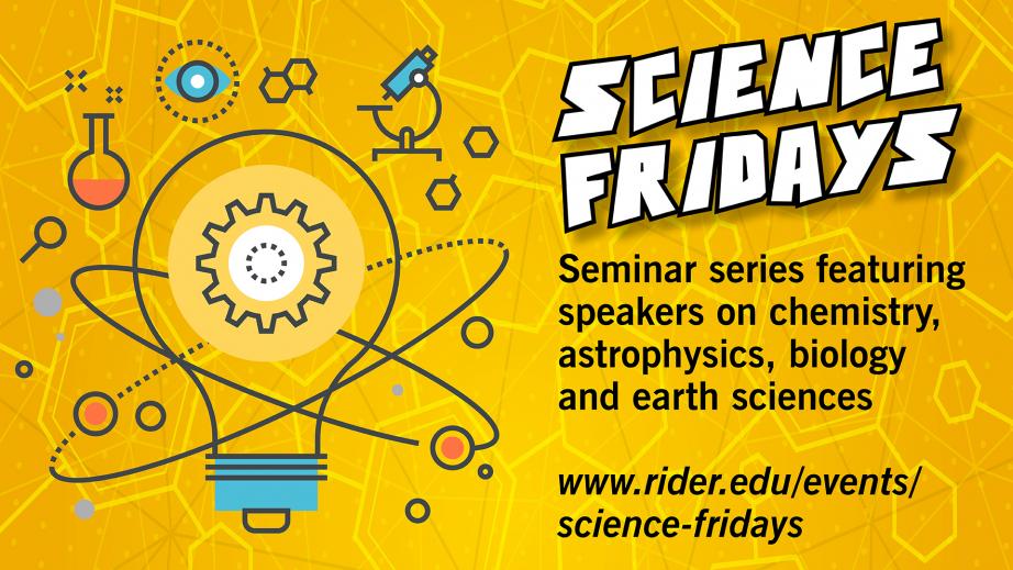 Science Fridays Rider University